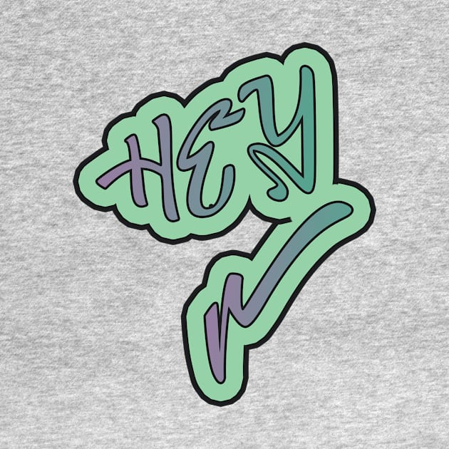 Hey! Graffiti Tag Graphic. by abstracted